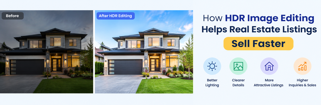 How HDR Image Editing Helps Real Estate Listings Sell Faster  - Cover Image